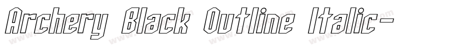Archery Black Outline Italic字体转换
